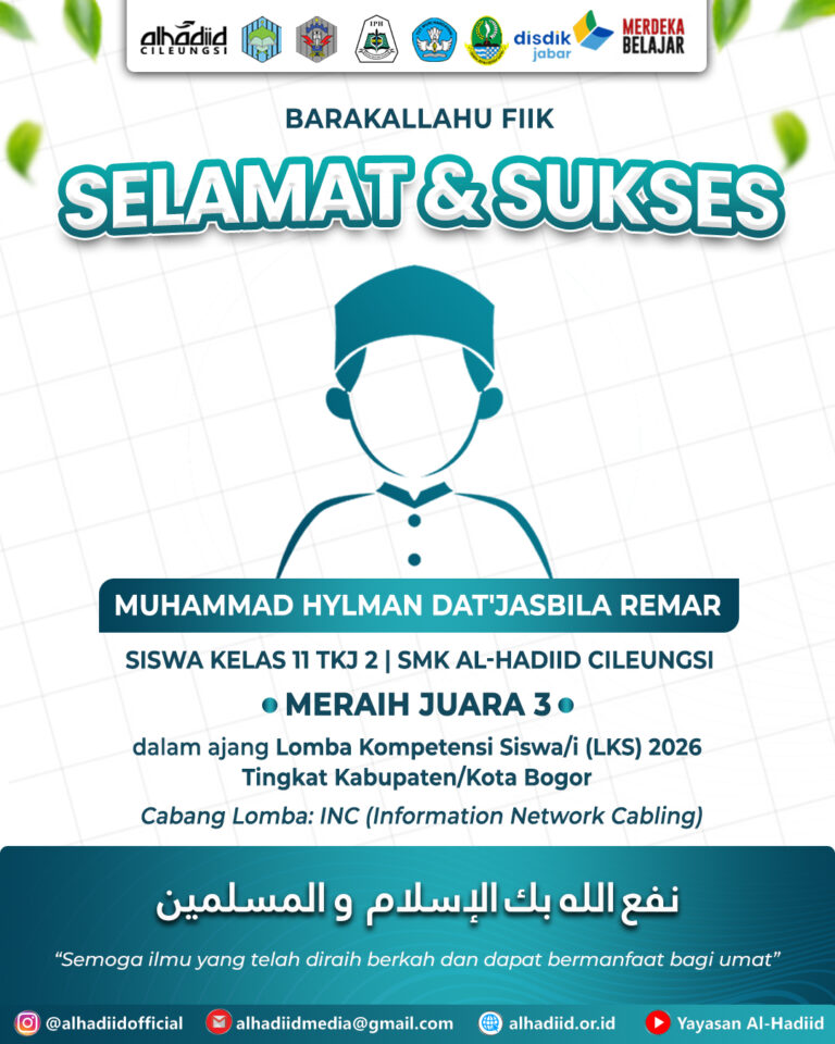 Siswa SMK Al-Hadiid Cileungsi Raih Juara 3 LKS 2026 Tingkat Kabupaten/Kota Bogor